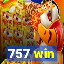 757 win